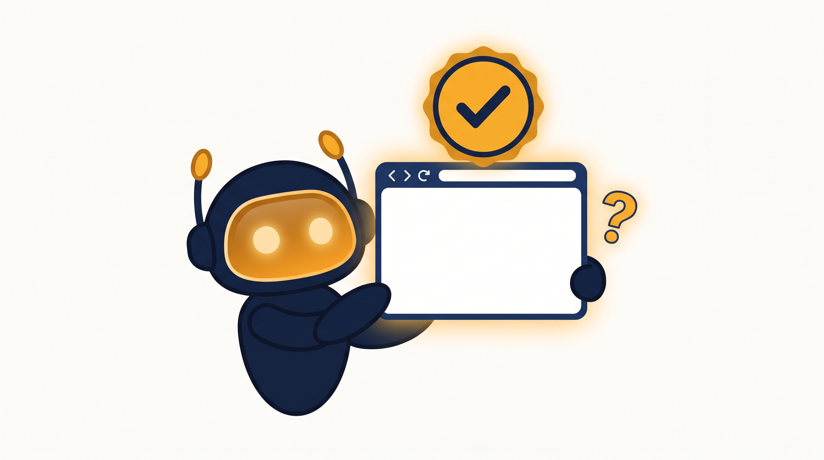 A friendly robot proudly holding up a blank browser window beneath a green checkmark badge, with a question mark